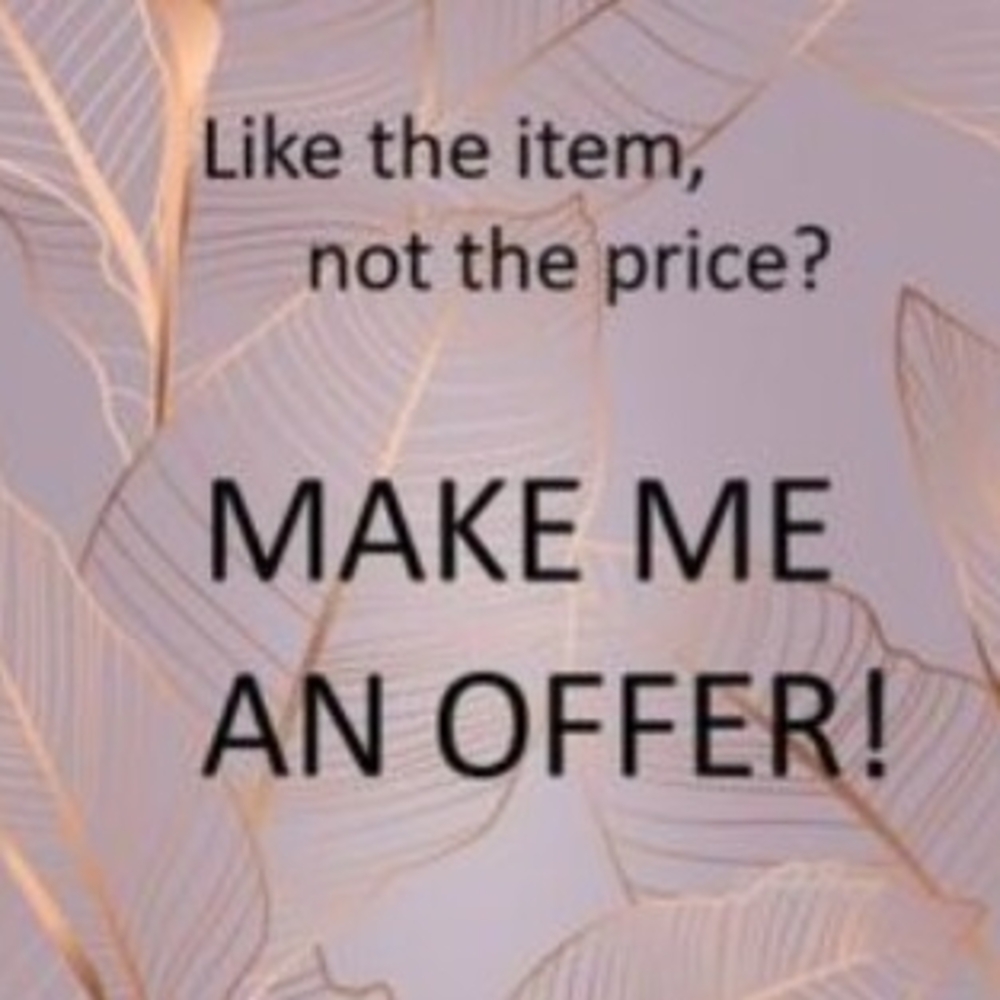MAKE ME AN OFFER $$$